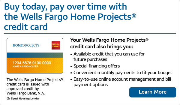 Pay Over Time with Wells Fargo Home Project